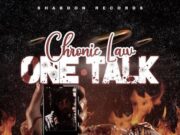 CHRONIC LAW – ONE TALK (ALKALINE DISS) – SHABDON RECORDS