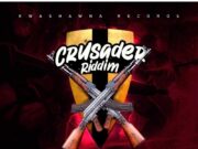 CRUSADER RIDDIM (FULL PROMO) – KWASHAWNA RECORDS