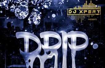 DJ XPERT – DRIP – MIXTAPE