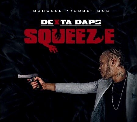 DEXTA DAPS – SQUEEZE – SUPREME RIDDIM – DUNWELL PRODUCTIONS