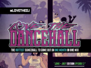 DJ EARZ – LOVE THE DANCEHALL (JUNE/JULY EDITION) EPISODE 2
