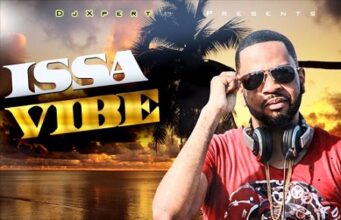 DJ XPERT – ISSA VIBE – MIXTAPE