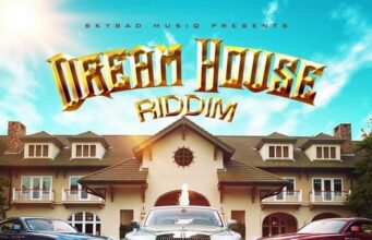 DREAM HOUSE RIDDIM (FULL PROMO) – SKYBAD MUSIQ