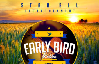 EARLY BIRD RIDDIM – STARBLU ENTERTAINMENT