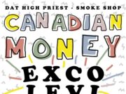 EXCO LEVI – CANADIAN MONEY – DAT HIGH PRIEST _ KONSEQUENCE MUZIK _ SMOKE SHOP