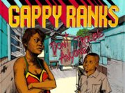 GAPPY RANKS – DON’T TROUBLE ANYONE – NICKO REBEL MUSIC