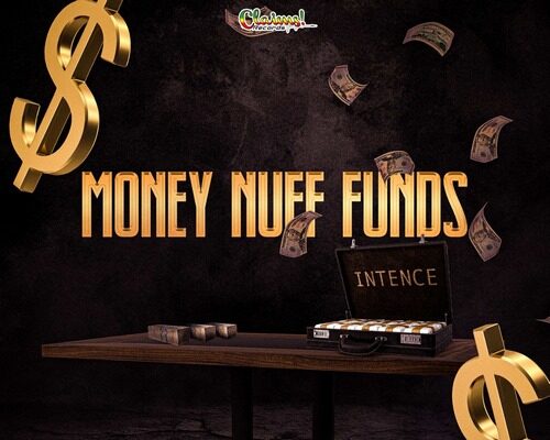 INTENCE – MONEY NUFF FUNDS (EXPLICIT & RADIO) – CLAIMS RECORDS