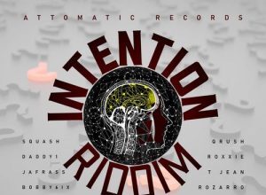 INTENTION RIDDIM (FULL PROMO) – ATTOMATIC RECORDS