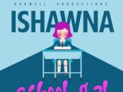 ISHAWNA – SCHOOL GYAL – 3AM RIDDIM – DUNWELL PRODUCTIONS