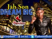 JAHSON – DREAM BIG – STURRCLASS ENTERTAINMENT
