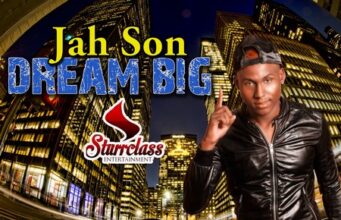 JAHSON – DREAM BIG – STURRCLASS ENTERTAINMENT