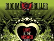 RIDDIM RULLER – LOVE IS THE ANSWER RIDDIM