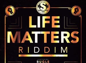 LIFE MATTERS RIDDIM (FULL PROMO) – STAINLESS MUSIC