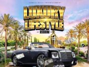 LUXURY LIFESTYLE RIDDIM (FULL PROMO) – JUNGLE JESUS ENT