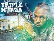 MAVADO – TRIPLE MURDA – DOUBLE MURDA RIDDIM – DJ FRASS RECORDS
