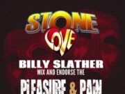 STONE LOVE BILLY SLAUGHTER – PLEASURE AND PAIN RIDDIM MIX