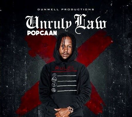 POPCAAN – UNRULY LAW – SUPREME RIDDIM – DUNWELL PRODUCTIONS