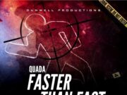 QUADA – FASTER THAN FAST – SUPREME RIDDIM – DUNWELL PRODUCTIONS