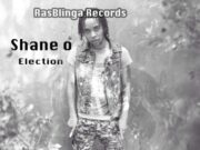 SHANE O – NEXT ELECTION – NEXT ELECTION RIDDIM – RAS BLINGA RECORDS