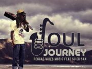 SOUL JOURNEY – REGGAE VIBES MUSIC & SLICK SAX