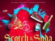 SQUASH – SCOTCH & SODA – 6IXREAL RECORDS _ MALAKHII RECORDS