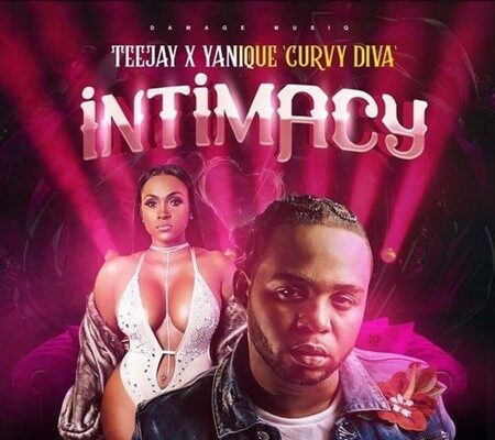 TEEJAY X YANIQUE CURVY DIVA – INTIMACY – DAMAGE MUSIQ