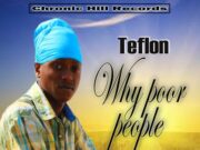 TEFLON – WHY POOR PEOPLE – RISE AGAIN RIDDIM – CHRONIC HILL RECORDS