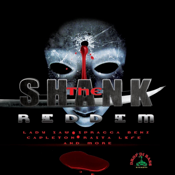 THE SHANK RIDDIM – DROP DI BASS RECORDS