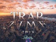 DJ RUSTY G – TRAP TIME – MIXTAPE