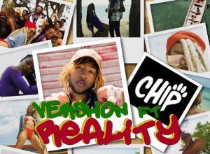 VERSHON FT CHIP – REALITY (EXPLICIT & RADIO) – VERSHON