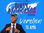 VERSHON – TE AMO – DIRTY MEMORIES RIDDIM – J1 PROD & KONSEQUENCE MUZIK