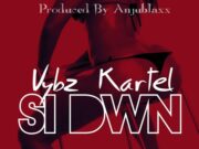 VYBZ KARTEL – SI DWN – ANJUBLAXX _ UIM RECORDS